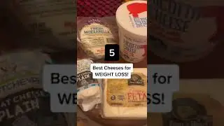 5 Best Cheeses for Weight Loss!
