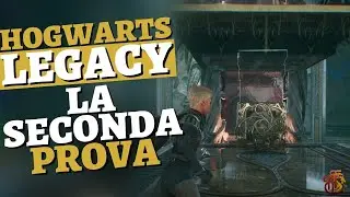 La Seconda Prova GUIDA HOGWARTS LEGACY