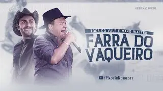 Toca do Vale - Farra do Vaqueiro Feat. Mano Walter (Bebida Pro Vaqueiro/Vaqueiro Quer Correr)