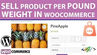 How to Sell Products Per Pound (Lb) Weight Unit in WooCommerce WordPress