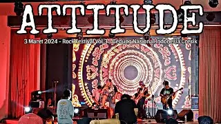 ATTITUDE Live Perform at GEDUNG NASIONAL INDONESIA GRESIK - ROCK FESTIVAL MUSIC GRESIK VOL.3