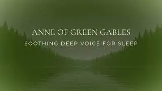 Anne of Green Gables Chapter 1: Audiobook for Sleep [Soothing Deep Voice Narration]