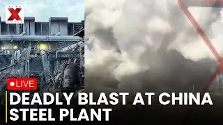 China Steel Factory Blast LIVE: 2 dead, 65 Injured as Explosion Hits Inner Mongolia Steel Plant