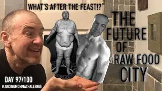 Day 97/100 What&rsquo;s After The Feast (The Future Of Raw Food City)