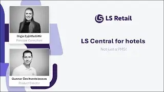 Webinar - LS Central for hotels: Not just a PMS