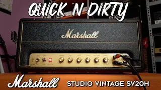Marshall Studio Vintage SV20H! Quick 'n Dirty!
