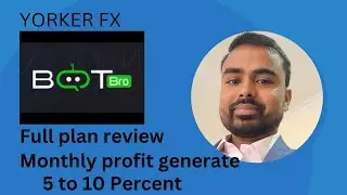 Yorkerfx Botbro full plan review|More details call/WhatsApp me -8789077035
