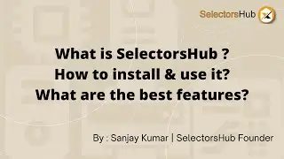 XPath Plugin - SelectorsHub Detailed tutorial with latest features | XPath Tool | CSS Selector Tool