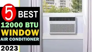 Best 12000 Btu Window Air Conditioner 2024-2025 🏆 Top 5 Best 12000 Btu Window AC Reviews