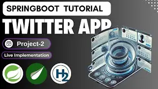 Spring Boot Project | Twitter App | Spring Boot Full Course | Project - 2