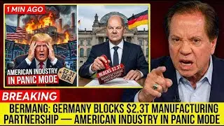 1 MIN AGO  Germany BLOCKS $2 3T Manufacturing Partnership &mdash; American Industry in PANIC Mode