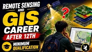 Remote Sensing & GIS Career After 12th | GIS Job Work from home 2026