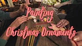 Painting Christmas Ornaments, lights on Rodeo Drive & comfy cozy Christmas vibes 🎄❤️