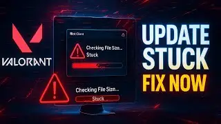 Valorant Update Stuck on &ldquo;Checking File Size&rdquo; FIX | Riot Client Not Updating Error Solved Fast