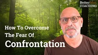 Overcoming the Fear of Confrontation: Transforming Childhood Wounds through Coaching
