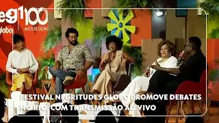 Festival Negritudes Globo promove debates no Rio, com transmiss&atilde;o ao vivo