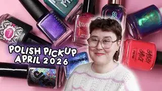 April 2026 Polish Pickup 💅 | NAIL POLISH SWATCHES & COMPARISONS