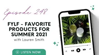 FYLF - Favorite Products for Summer 2021