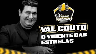VIDENTE VAL COUTO - PlayCast #004