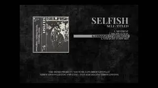 Selfish - 1995 - Self Titled [Full]