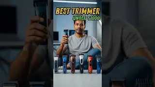 Best Trimmer Under ₹1000 in India 🔥| Beard, Hair & Body Grooming Kit. philips, nova, beardo apex