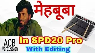 Mehbooba Mehbooba song Patch Playing and Editing in Roland SPD 20 Pro मेहबूबा मेहबूबा