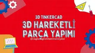 3D Tinkercad Hareketli Parça Yapımı - | 3D Hareketli Baskı Modelleme Nasıl Yapılır? #3DHareketli