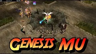 Genesis MU Season 6 Ep 3 ( Mid Server ) | Mu Online Review