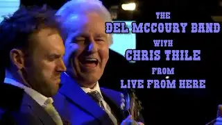 Del McCoury Band with Chris Thile from Live From Here 2019