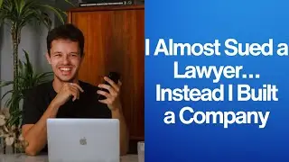 I Almost Sued a Lawyer&hellip; Instead I Built a Company