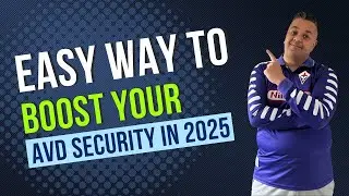 Easy Ways to Boost Your AVD Security in 2025!