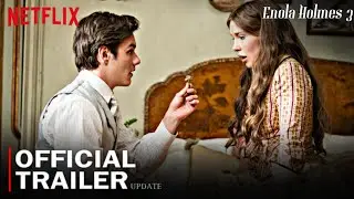 Enola Holmes 3 Official Trailer | Update | Millie Bobby Brown, Louis Partridge | New american film