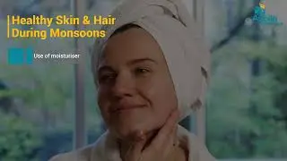 How to Take Care of Skin During Monsoon | Tips & Mistakes