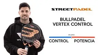 An&aacute;lisis en pista pala Bullpadel Vertex Control