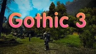 GOTHIC 3 ПРОХОЖДЕНИЕ №8