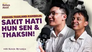 Seteru Dinasti Bayangi Konflik Thailand-Kamboja | Podcast Bebas Aktif