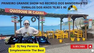 PRIMEIRO GRANDE SHOW NO RECREIO DOS BANDEIRANTES/ EMBALOS DOS ANOS 70,80 E 90 MIXAGEM@djneypereira .