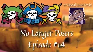 No Longer Posers - Pirate101 Walkthrough Episode 14 (ft. Ferric)