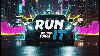 Run It &mdash; энергичный гимн, вдохновляющий на новые свершения | SoundSurge