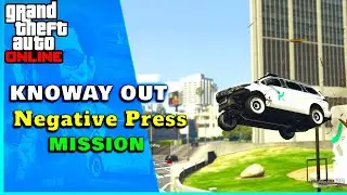 GTA 5 Online - KnoWay Out Mission #1 Negative Press