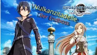 Sword Art Online Hollow Realization Gameplay Deutsch Vulkanzitadelle Das Finale