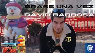 Érase una vez David Barbosa
