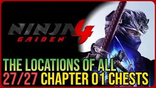 Ninja Gaiden 4 &ndash; All Chapter 1 Chest Locations
