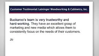 Testimonial for Buckaroo Marketing from Leininger Cabinet and Woodworking