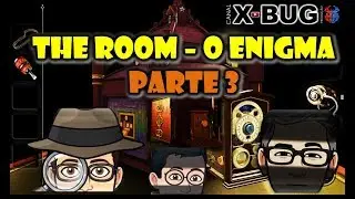 O ENIGMA MISTERIOSO PARTE 3 - THE ROOM - CAIXA MISTERIOSA - 📦 - X-BUG PRODU&Ccedil;&Atilde;O