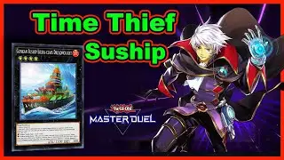 TIME THIEF SUSHIP, very fun (meme) deck that is actually pretty good! [Yu-Gi-Oh! Master Duel]