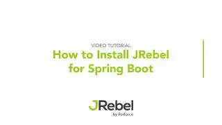 How to Install JRebel for Spring Boot (in Under 5 Minutes)