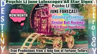 ALL STAR SIGNS FOR JUNE FORECAST , PSYCHIC LJ PREDICTS HOT SUMMER FOR YOU !