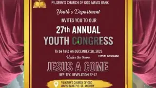 27th Annual Youth Congress | Pilgrim&rsquo;s Church of God Mavis Bank