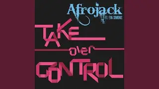 Take Over Control (feat. Eva Simons) (Extended Instrumental Mix)